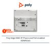 6 Poly Edge E550 IP Phone and PoE-enabled (82M91AA)
